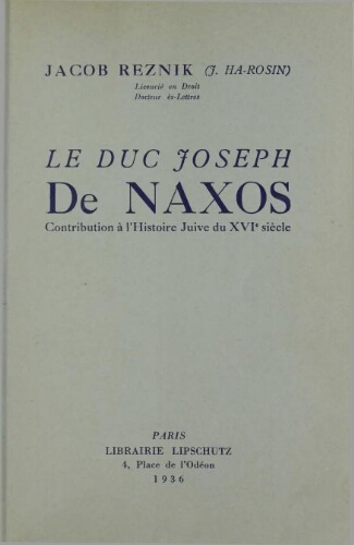 Le duc Joseph de Naxos : contribution à l'histoire juive du XVIe siècle